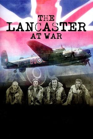 The Lancaster at War's poster