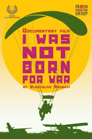 I Was Not Born for War's poster