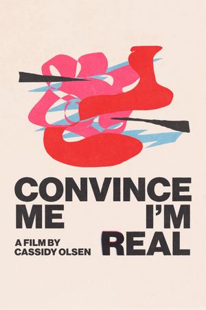 Convince Me I'm Real's poster