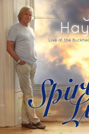 Justin Hayward: Spirits... Live at the Buckhead Theatre Atlanta's poster