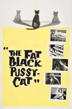 The Fat Black Pussycat's poster