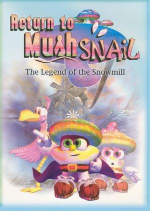 Return to Mushsnail: The Legend of the Snowmill's poster