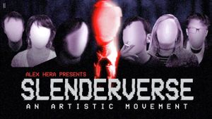 Slenderverse: An Artistic Movement's poster