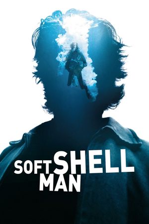 Soft Shell Man's poster