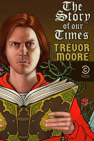 Trevor Moore: The Story of Our Times's poster image