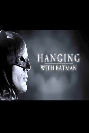 Hanging with Batman's poster image