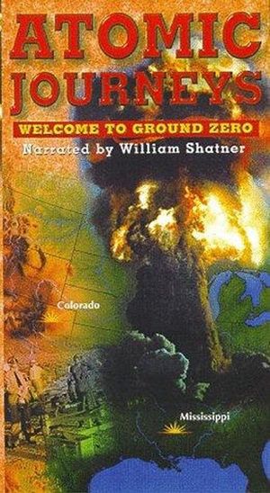 Atomic Journeys: Welcome to Ground Zero's poster