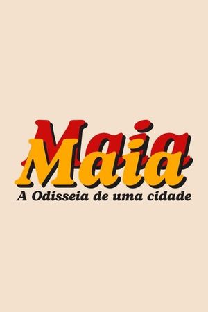 Maia: The Odyssey of a City's poster