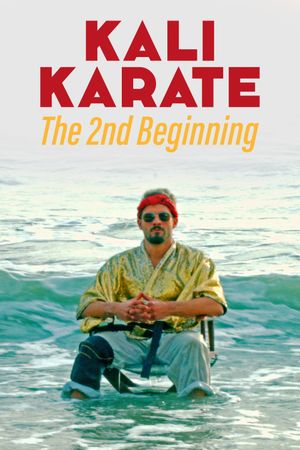 Kali Karate: The 2nd Beginning's poster