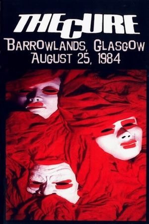The Cure - Live At Barrowlands's poster