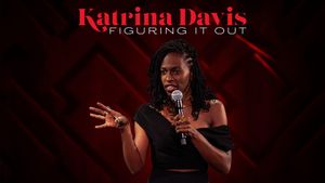 Katrina Davis: Figuring it Out's poster