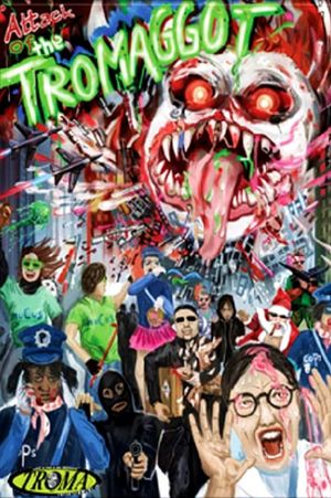 Attack of the Tromaggot's poster