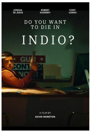 Do You Want to Die in Indio?'s poster
