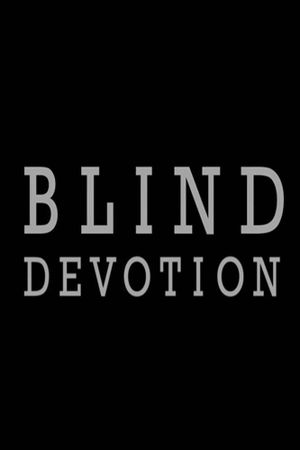 Blind Devotion's poster