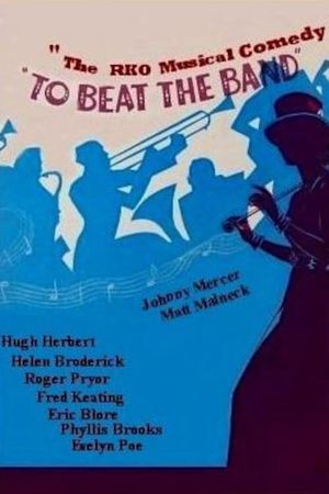 To Beat the Band's poster
