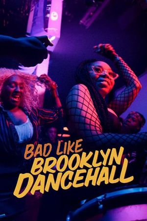 Bad Like Brooklyn Dancehall's poster
