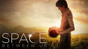 The Space Between Us's poster