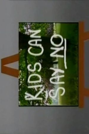 Kids Can Say No's poster