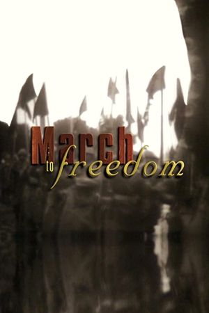 March to Freedom's poster