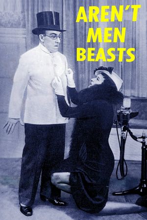 Aren't Men Beasts's poster