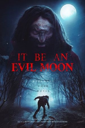 It Be an Evil Moon's poster
