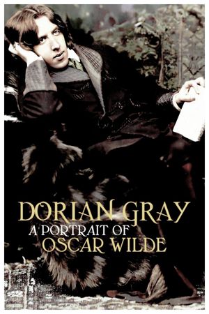 Dorian Gray: A Portrait of Oscar Wilde's poster