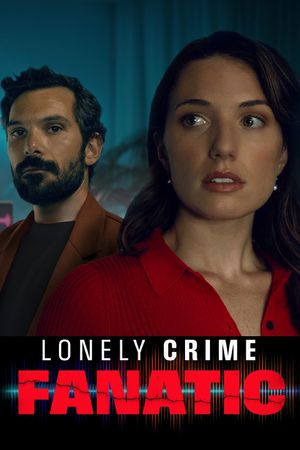 Lonely Crime Fanatic's poster