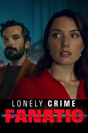 Lonely Crime Fanatic's poster image