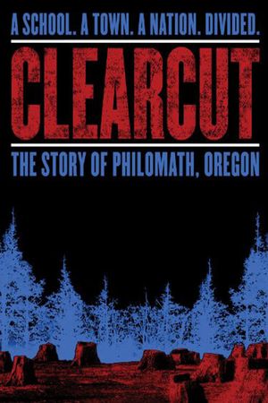 Clear Cut: The Story of Philomath, Oregon's poster