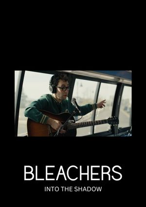 BLEACHERS - INTO THE SHADOW's poster