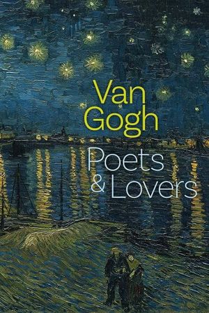Van Gogh: Poets & Lovers's poster