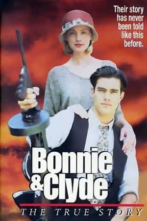 Bonnie & Clyde: The True Story's poster