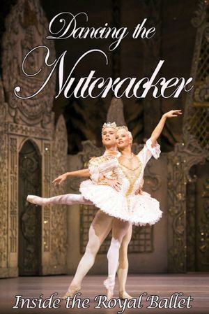 Dancing the Nutcracker: Inside the Royal Ballet's poster