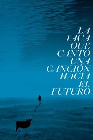 The Cow Who Sang a Song Into the Future's poster