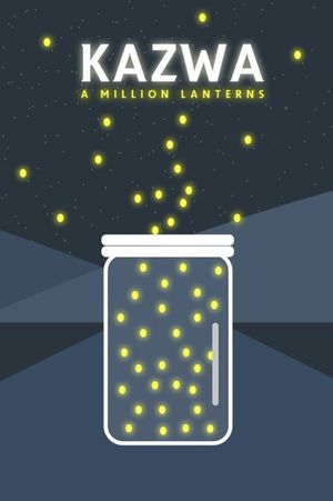 Kazwa: A Million Lanterns's poster