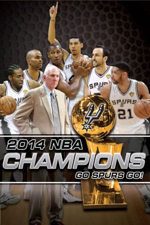 2014 NBA Champions: Go Spurs Go's poster