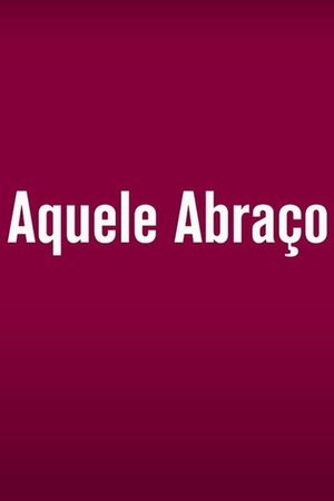 Aquele Abraço's poster