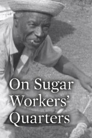 On Sugar Workers' Quarters's poster