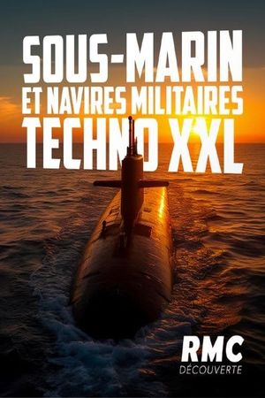 Sous-marin et navires militaires : Techno XXL's poster