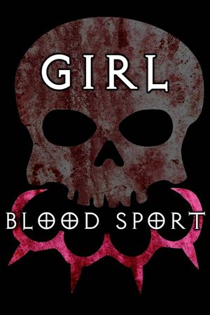 Girl Blood Sport's poster