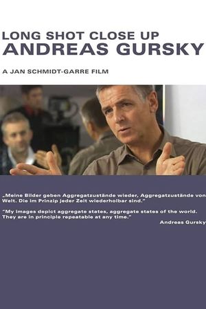 Andreas Gursky: Long Shot Close Up's poster