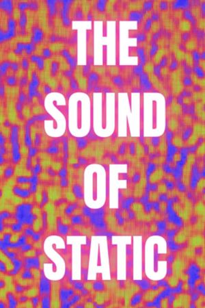 The Sound of Static's poster