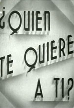 ¿Quién te quiere a tí?'s poster