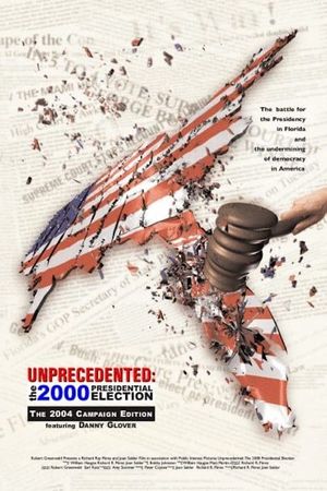 Unprecedented: The 2000 Presidential Election's poster
