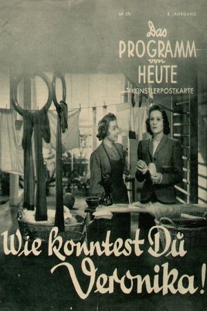Wie konntest Du, Veronika!'s poster
