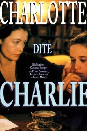 Charlotte dite 'Charlie''s poster