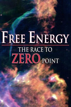 Free Energy - The Race to Zero Point's poster