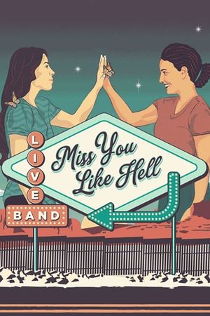 Miss You Like Hell's poster