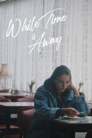 While Time is Away's poster