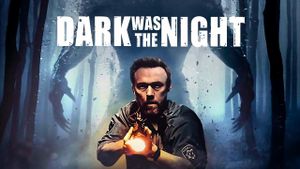 Dark Was the Night's poster